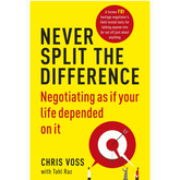 Never Split the Difference by Chris Voss